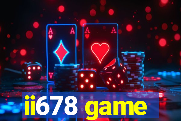 ii678 game